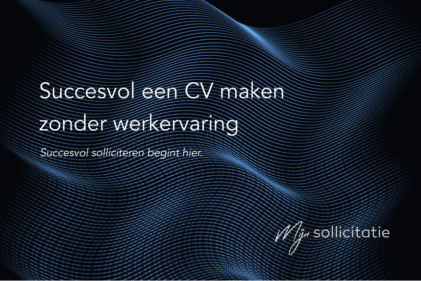 CV Maken zonder werkervaring